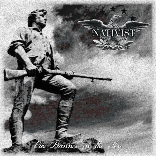 Nativist (USA) - Our Banner in the Sky CD