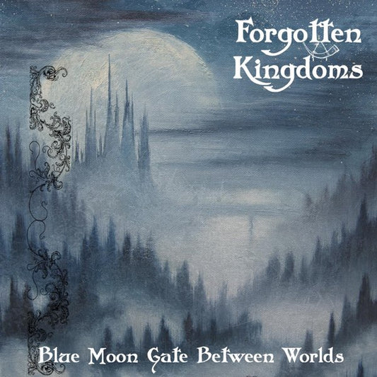 Forgotten Kingdoms - Blue Moon Gate Between Worlds CD