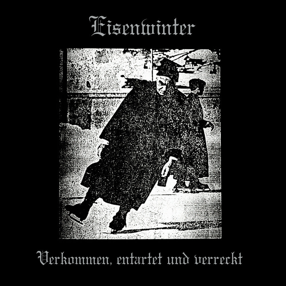 Eisenwinter - Verkommen, Entartet Und Verreckt LP