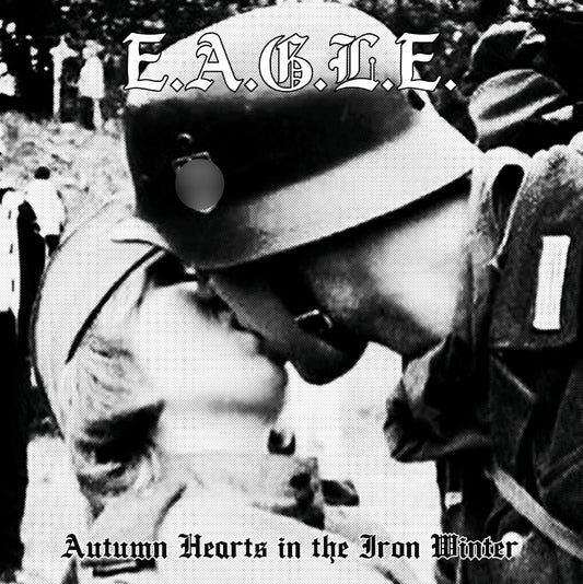 E.A.G.L.E.  - Autumn Hearts in the Iron Winter LP