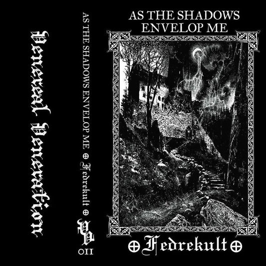 As The Shadows Envelope Me - Fedrekult CS