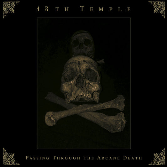 13th Temple – Passing Through the Arcane Death CS